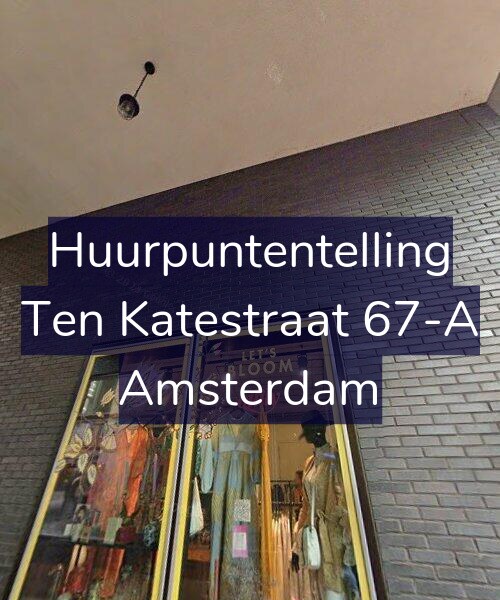 Foto gevel Huurpuntentelling voor Ten Katestraat 67-A, Amsterdam