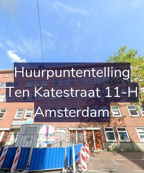 Foto gevel Huurpuntentelling voor Ten Katestraat 11-H, Amsterdam