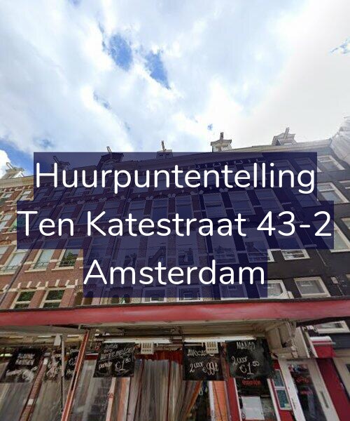 Foto gevel Huurpuntentelling voor Ten Katestraat 43-2, Amsterdam
