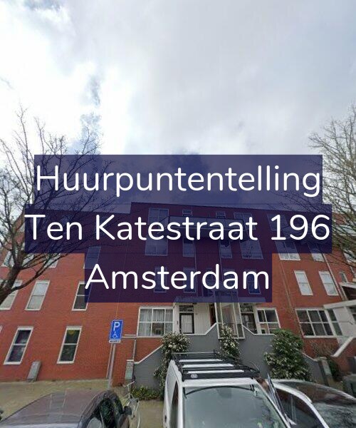 Foto gevel Huurpuntentelling voor Ten Katestraat 196, Amsterdam
