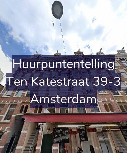 Foto gevel Huurpuntentelling voor Ten Katestraat 39-3, Amsterdam