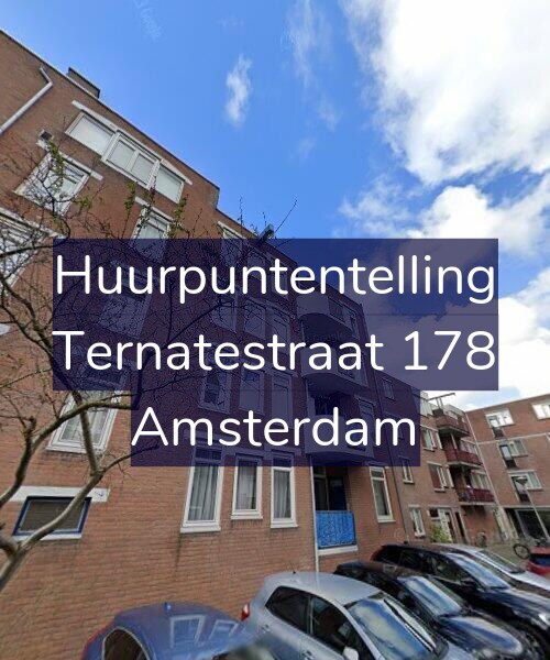 Foto gevel Huurpuntentelling voor Ternatestraat 178, Amsterdam