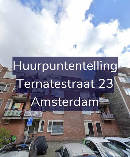 Foto gevel Huurpuntentelling voor Ternatestraat 23, Amsterdam