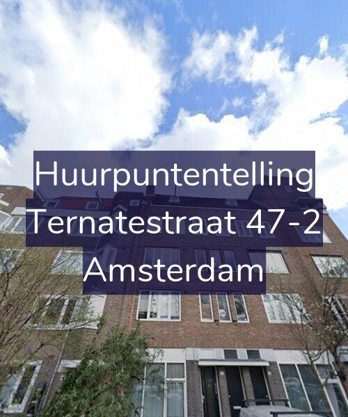 Foto gevel Huurpuntentelling voor Ternatestraat 47-2, Amsterdam
