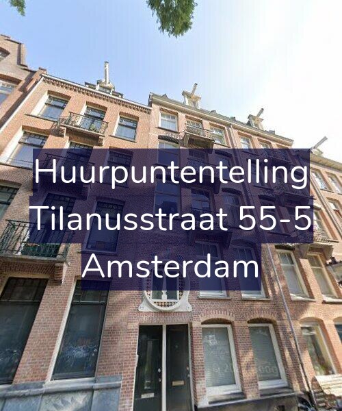 Foto gevel Huurpuntentelling voor Tilanusstraat 55-5, Amsterdam