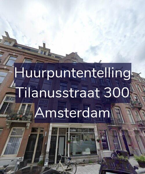 Foto gevel Huurpuntentelling voor Tilanusstraat 300, Amsterdam