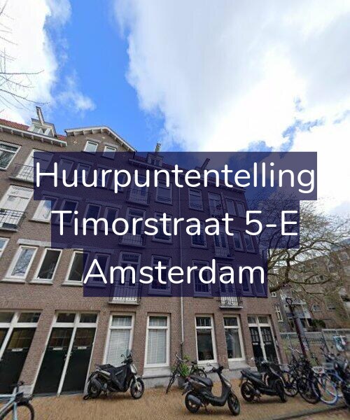 Foto gevel Huurpuntentelling voor Timorstraat 5-E, Amsterdam