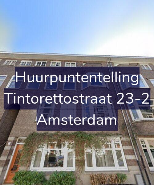 Foto gevel Huurpuntentelling voor Tintorettostraat 23-2, Amsterdam