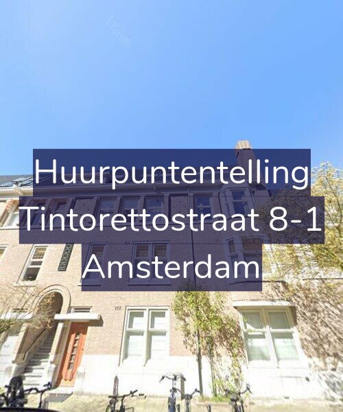 Foto gevel Huurpuntentelling voor Tintorettostraat 8-1, Amsterdam