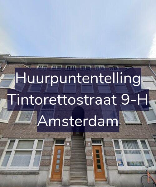 Foto gevel Huurpuntentelling voor Tintorettostraat 9-H, Amsterdam