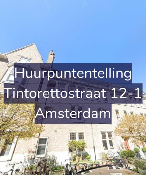 Foto gevel Huurpuntentelling voor Tintorettostraat 12-1, Amsterdam