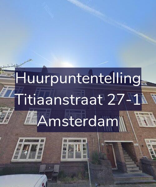 Foto gevel Huurpuntentelling voor Titiaanstraat 27-1, Amsterdam