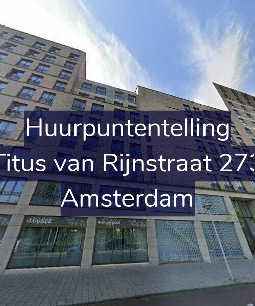 Foto gevel Huurpuntentelling voor Titus van Rijnstraat 273, Amsterdam
