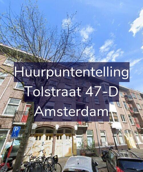 Foto gevel Huurpuntentelling voor Tolstraat 47-D, Amsterdam