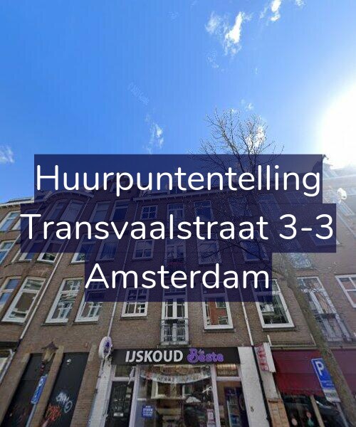 Foto gevel Huurpuntentelling voor Transvaalstraat 3-3, Amsterdam