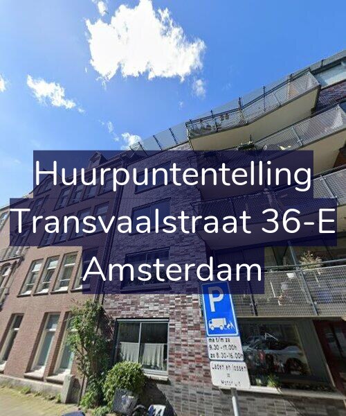 Foto gevel Huurpuntentelling voor Transvaalstraat 36-E, Amsterdam