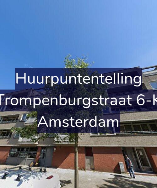 Foto gevel Huurpuntentelling voor Trompenburgstraat 6-K, Amsterdam