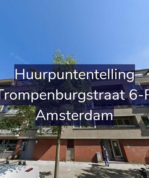 Foto gevel Huurpuntentelling voor Trompenburgstraat 6-R, Amsterdam