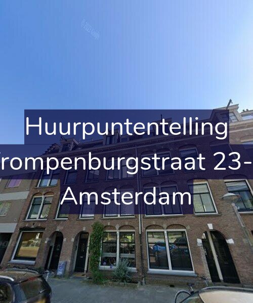 Foto gevel Huurpuntentelling voor Trompenburgstraat 23-2, Amsterdam