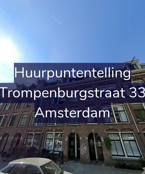 Foto gevel Huurpuntentelling voor Trompenburgstraat 33, Amsterdam