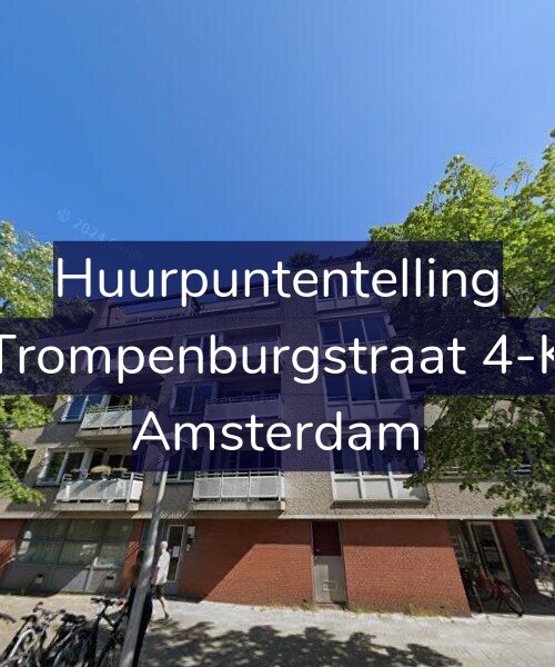 Foto gevel Huurpuntentelling voor Trompenburgstraat 4-K, Amsterdam