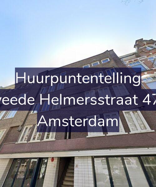 Foto gevel Huurpuntentelling voor Tweede Helmersstraat 47-3, Amsterdam