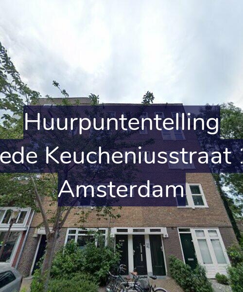 Foto gevel Huurpuntentelling voor Tweede Keucheniusstraat 17-1, Amsterdam