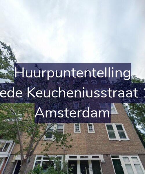 Foto gevel Huurpuntentelling voor Tweede Keucheniusstraat 17-3, Amsterdam