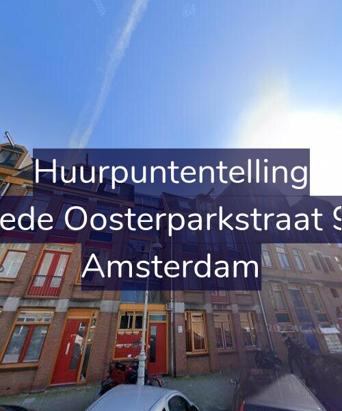Foto gevel Huurpuntentelling voor Tweede Oosterparkstraat 98-B, Amsterdam