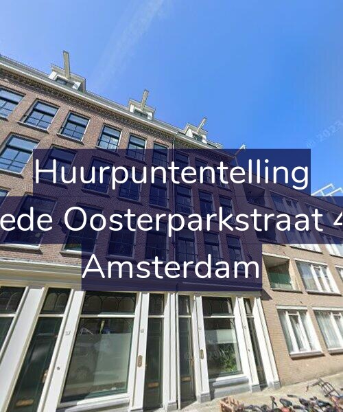 Foto gevel Huurpuntentelling voor Tweede Oosterparkstraat 47-A, Amsterdam