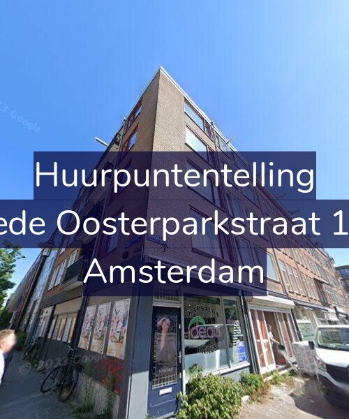 Foto gevel Huurpuntentelling voor Tweede Oosterparkstraat 128-1, Amsterdam