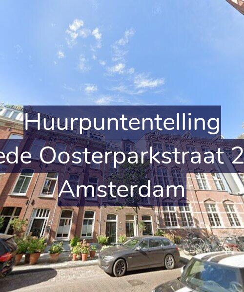 Foto gevel Huurpuntentelling voor Tweede Oosterparkstraat 221-E, Amsterdam