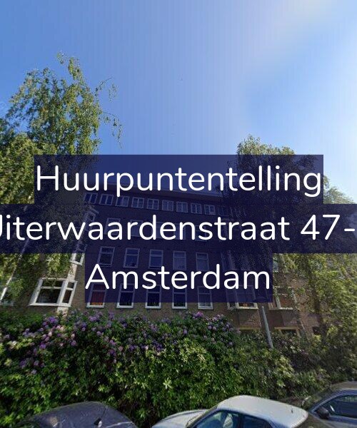 Foto gevel Huurpuntentelling voor Uiterwaardenstraat 47-3, Amsterdam