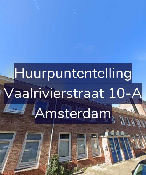 Foto gevel Huurpuntentelling voor Vaalrivierstraat 10-A, Amsterdam