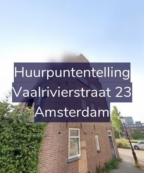 Foto gevel Huurpuntentelling voor Vaalrivierstraat 23, Amsterdam
