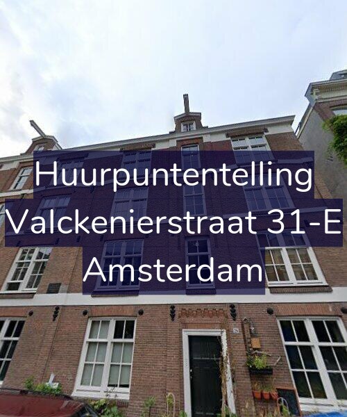 Foto gevel Huurpuntentelling voor Valckenierstraat 31-E, Amsterdam