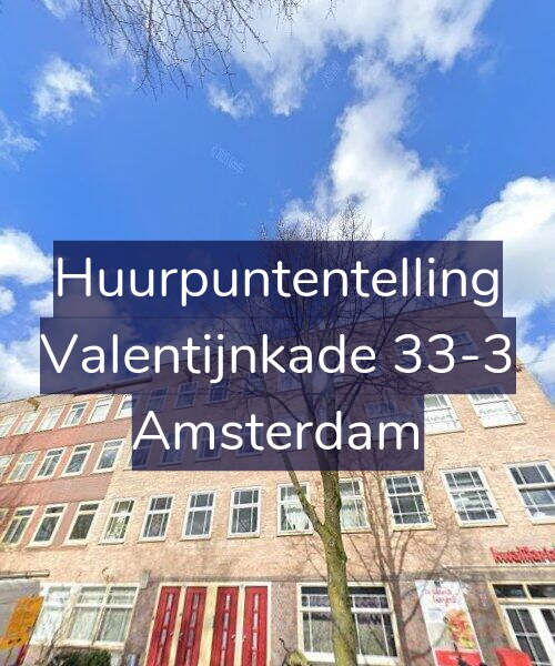 Foto gevel Huurpuntentelling voor Valentijnkade 33-3, Amsterdam