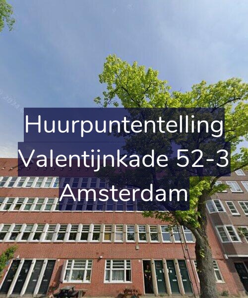 Foto gevel Huurpuntentelling voor Valentijnkade 52-3, Amsterdam