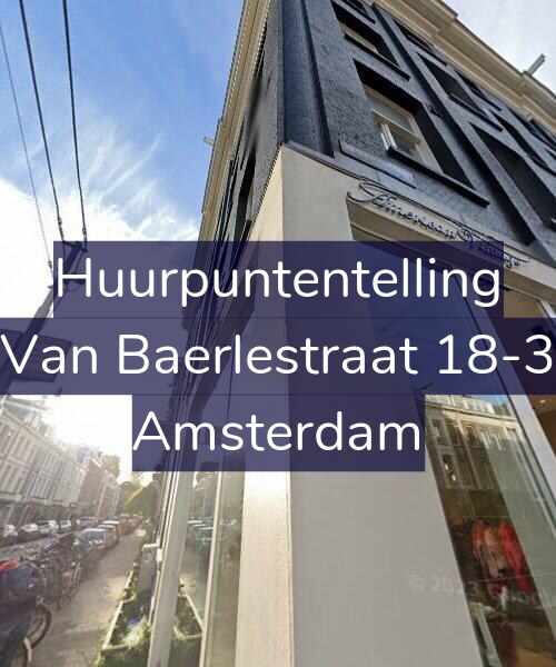 Foto gevel Huurpuntentelling voor Van Baerlestraat 18-3, Amsterdam