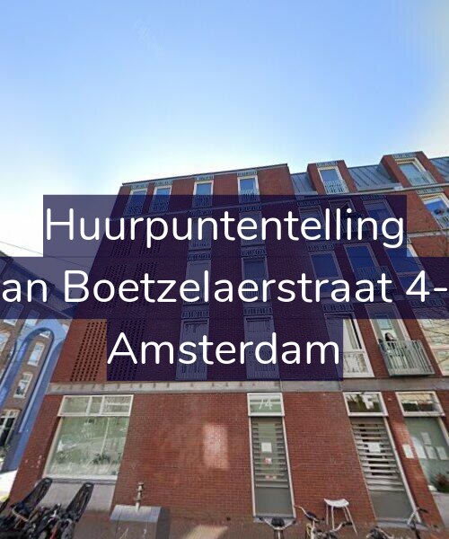 Foto gevel Huurpuntentelling voor Van Boetzelaerstraat 4-B, Amsterdam