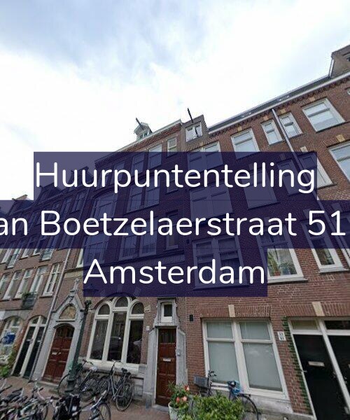Foto gevel Huurpuntentelling voor Van Boetzelaerstraat 51-1, Amsterdam