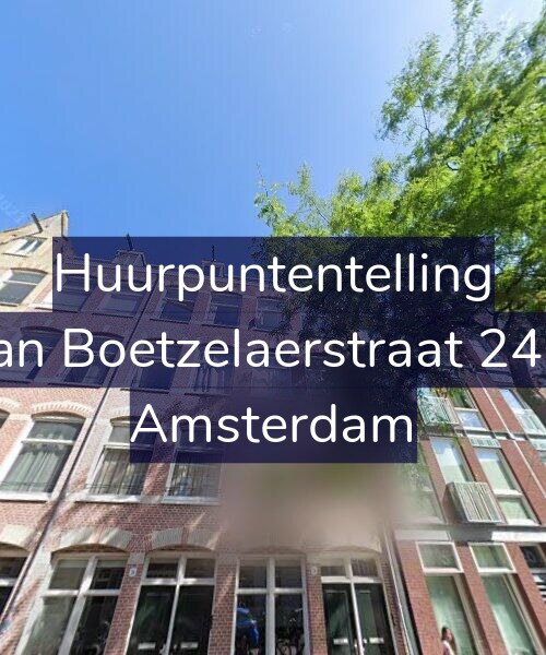 Foto gevel Huurpuntentelling voor Van Boetzelaerstraat 24-3, Amsterdam