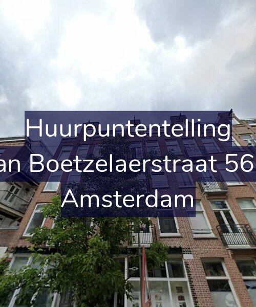 Foto gevel Huurpuntentelling voor Van Boetzelaerstraat 56-3, Amsterdam