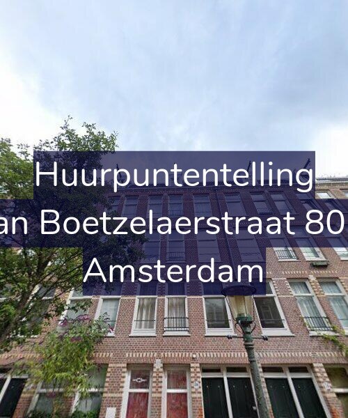 Foto gevel Huurpuntentelling voor Van Boetzelaerstraat 80-3, Amsterdam