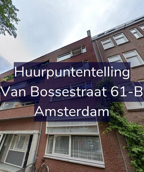 Foto gevel Huurpuntentelling voor Van Bossestraat 61-B, Amsterdam