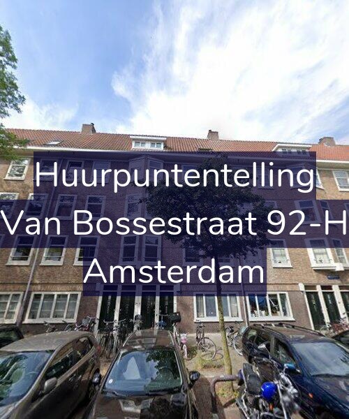 Foto gevel Huurpuntentelling voor Van Bossestraat 92-H, Amsterdam