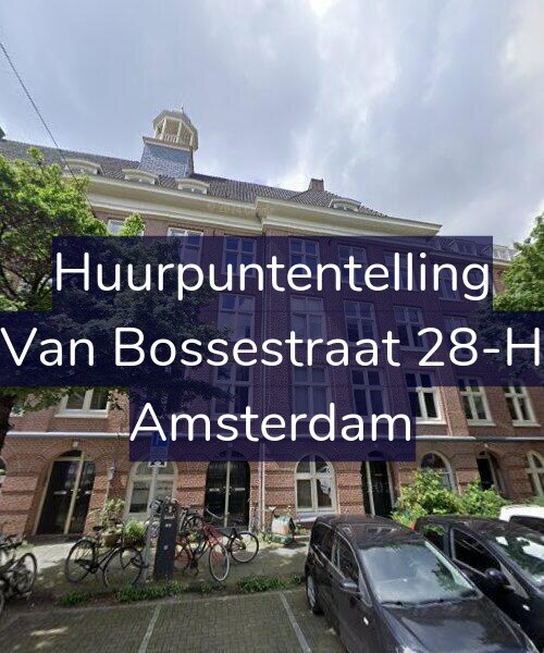 Foto gevel Huurpuntentelling voor Van Bossestraat 28-H, Amsterdam