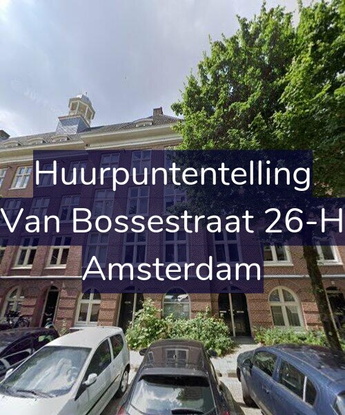 Foto gevel Huurpuntentelling voor Van Bossestraat 26-H, Amsterdam