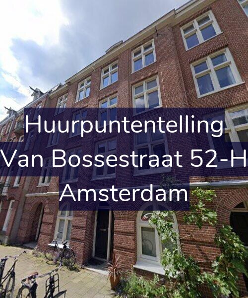 Foto gevel Huurpuntentelling voor Van Bossestraat 52-H, Amsterdam