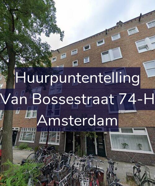 Foto gevel Huurpuntentelling voor Van Bossestraat 74-H, Amsterdam